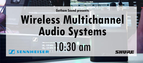 WIreless Multichannel Audio Systems at 10:30am