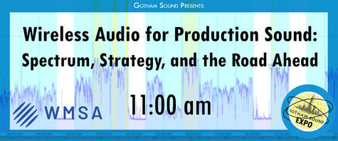 Wireless Audio for Production Sound: Spectrum, Strategy, and the Road Ahead @ 11am